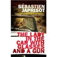 The Lady in the Car With Glasses and a Gun by Japrisot, Sbastien; Weaver, Helen, 9780486837482