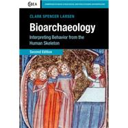 Bioarchaeology by Clark Spencer Larsen, 9780521547482