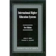 International Higher Education Systems by Eddy, John Paul; Murphy, Stanley Douglas, 9780761817482
