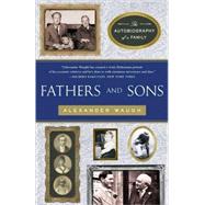 Fathers and Sons The Autobiography of a Family by WAUGH, ALEXANDER, 9780767927482