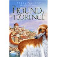 The Hound of Florence by Salten, Felix; Paterson, Huntley, 9781442487482