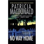 No Way Home by MacDonald, Patricia, 9781451607482