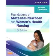 Foundations of Maternal-Newborn and Women's Health Nursing by Murray, Sharon Smith; McKinney, Emily Slone, 9781455737482