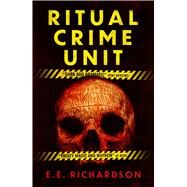 Ritual Crime Unit by Richardson, E. E., 9781786187482