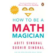 How to Be a Mathemagician by Singhal, Aditi, 9780143427483