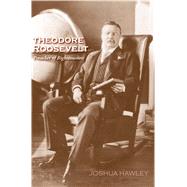 Theodore Roosevelt by Hawley, Joshua David; Kennedy, David M., 9780300217483