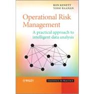 Operational Risk Management A Practical Approach to Intelligent Data Analysis by Kenett, Ron S.; Raanan, Yossi, 9780470747483