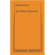 Admissions by Harmon, Joshua, 9780573707483
