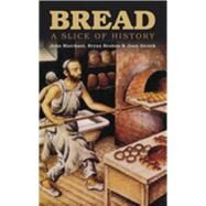 Bread A Slice of History by Reuben, Bryan; Marchant, John; Alcock, Joan, 9780752447483