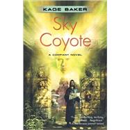 Sky Coyote by Baker, Kage, 9780765317483