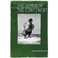 The Demon of the Continent by Bellin, Joshua David, 9780812217483
