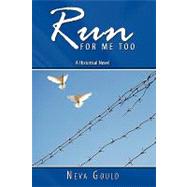 Run for Me Too by GOULD NEVA, 9781438997483