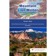 Mountain Lion Writer - University of Colorado Colorado Springs by First-Year Rhetoric and Writing Program, University of Colorado Colorado Springs, 9781533937483