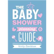 The Baby Shower Planning Guide by Davidson, Verity, 9781849537483