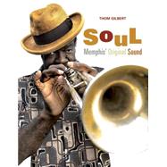 Soul: Memphis Original Sound by Gilbert, Thom; Aykroyd, Dan, 9788897737483