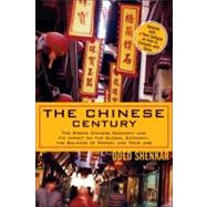 The Chinese Century The Rising Chinese Economy and Its Impact on the Global Economy, the Balance of Power, and Your Job by Shenkar, Oded, 9780131467484