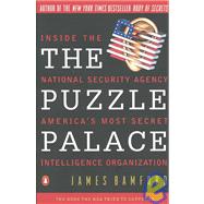 The Puzzle Palace Inside America's Most Secret Intelligence Organization by Bamford, James, 9780140067484