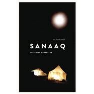 Sanaaq by Nappaaluk, Mitiarjuk; d'Anglure, Bernard Saladin; Frost, Peter, 9780887557484