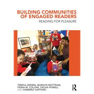Building Communities of Engaged Readers: Reading for pleasure by Cremin; Teresa, 9781138777484