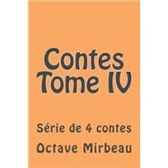 Contes by Mirbeau, M. Octave; Ballin, M. G. P., 9781508587484