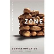 The Zone A Prison Camp Guard's Story by Dovlatov, Sergei, 9781582437484