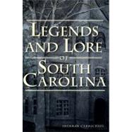 Legends and Lore of South Carolina by Carmichael, Sherman; Hambrick, Karleigh, 9781609497484