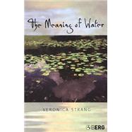 The Meaning of Water by Strang, Veronica, 9781859737484