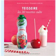 Teisseire - Les 30 recettes culte by Lene Knudsen, 9782501077484