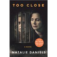 Too Close by Daniels, Natalie, 9780062917485