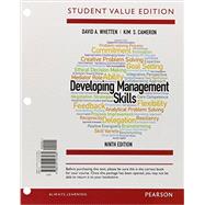 Developing Management Skills, Student Value Edition by Whetten, David A.; Cameron, Kim S., 9780133127485