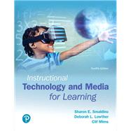 Instructional Technology and Media for Learning by Smaldino, Sharon E.; Lowther, Deborah L.; Mims, Clif; Russell, James D., 9780134287485