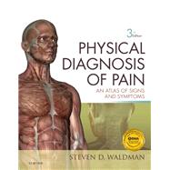 Physical Diagnosis of Pain by Waldman, Steven D., M.D., 9780323377485
