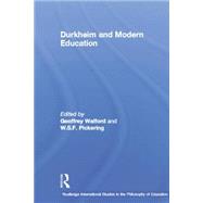 Durkheim and Modern Education by Pickering,W.S.F., 9780415757485