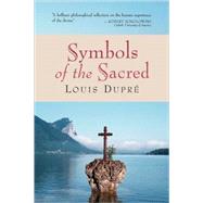 Symbols of the Sacred by Dupre, Louis K., 9780802847485