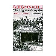 Bougainville, 1943-1945 : The Forgotten Campaign by Gailey, Harry A., 9780813117485