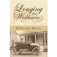 Longing for Wickhaven by Masci, Margaret, 9781449007485