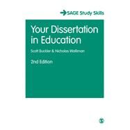 Your Dissertation in Education by Buckler, Scott; Walliman, Nicholas, 9781473907485