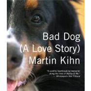 Bad Dog by Drummond, David; Kihn, Martin, 9781611747485