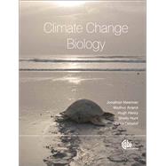 Climate Change Biology by Newman, Jonathan A.; Gedalof, Ze'ev; Hunt, Shelley L.; Anand, Madhur; Henry, Hugh A. L., 9781845937485