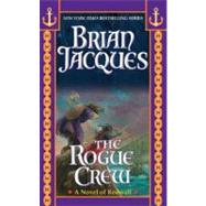 The Rogue Crew by Jacques, Brian, 9781937007485