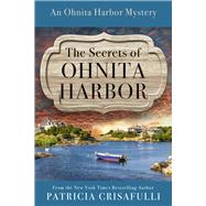 The Secrets of Ohnita Harbor by Crisafulli, Patricia, 9781954907485