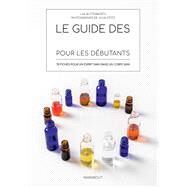 Le guide des huiles essentielles pour les dbutants by LISA BUTTERWORTH, 9782501137485
