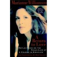A Return to Love: Reflections on the Principles of a Course in Miracles by Williamson, Marianne, 9780060927486