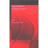 Chan Buddhism in Ritual Context by Faure,Bernard;Faure,Bernard, 9780415297486