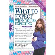 What to Expect When You're Expecting by Murkoff, Heidi Eisenberg; Mazel, Sharon, 9780761187486