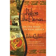 Riding the Demon: On the Road in West Africa by Chilson, Peter; Galvin, James, 9780820347486