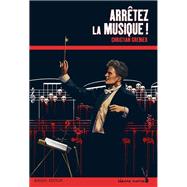 Arr�tez la musique ! by Christian Grenier, 9782700287486