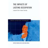 The Impacts of Lasting Occupation by Bar-Tal, Daniel; Schnell, Izhak, 9780190227487