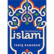 Introduction to Islam by Ramadan, Tariq, 9780190467487