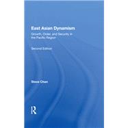 East Asian Dynamism by Chan, Steve, 9780367157487